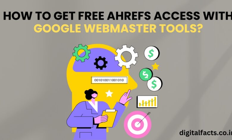 Ahrefs Access with Webmaster tool